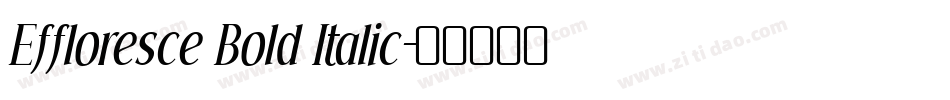 Effloresce Bold Italic字体转换